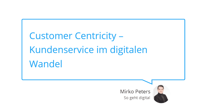 customer-centricity-–-kundenservice-im-digitalen-wandel
