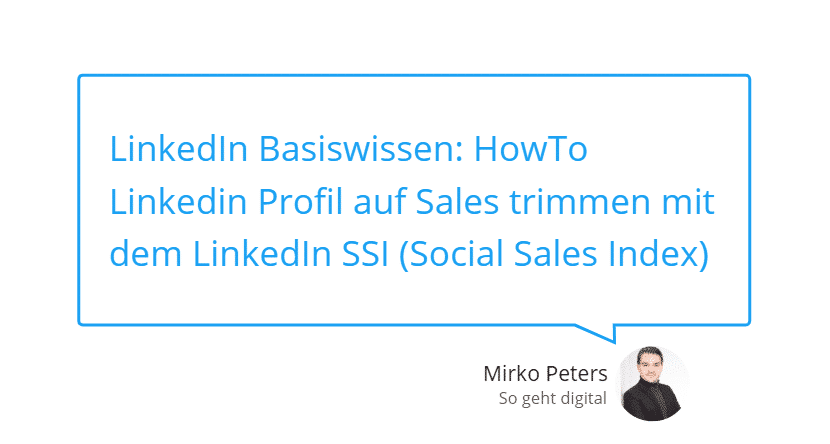 linkedin-basiswissen:-howto-linkedin-profil-auf-sales-trimmen-mit-dem-linkedin-ssi-(social-sales-index)