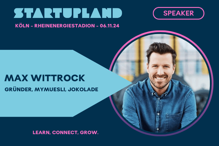 #Startupland – Mehrfachgründer Max Wittrock kommt ins Startupland